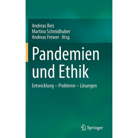 Pandemien Und Ethik: Entwicklung - Probleme - Lösungen, (Hardcover)