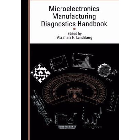 Pre-Owned Microelectronics Manufacturing Diagnostics Handbook (Hardcover) 0442004710 9780442004712