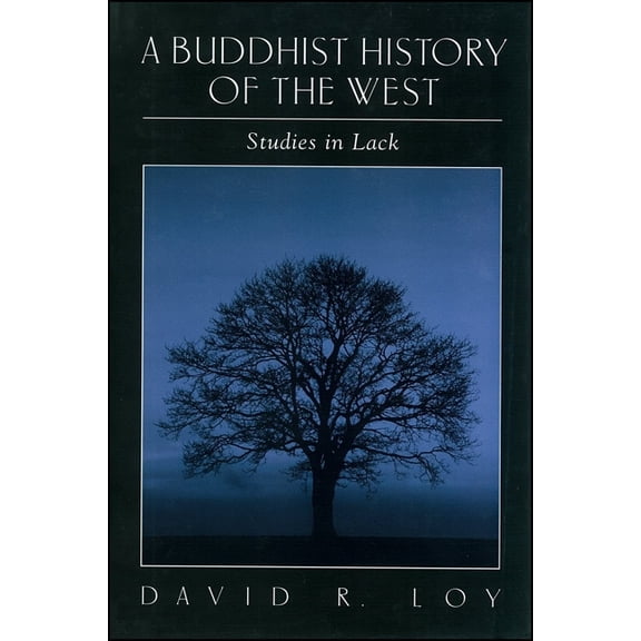 A Buddhist History of the West: Studies in Lack, (Paperback)