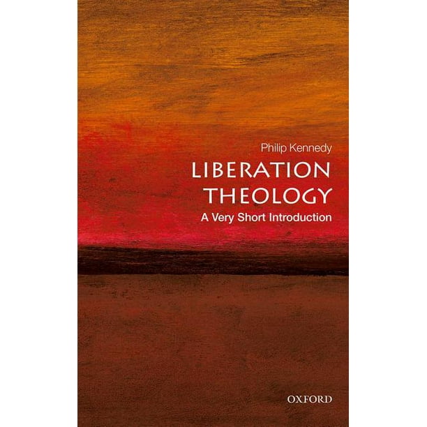 Very Short Introductions: Liberation Theology: A Very Short