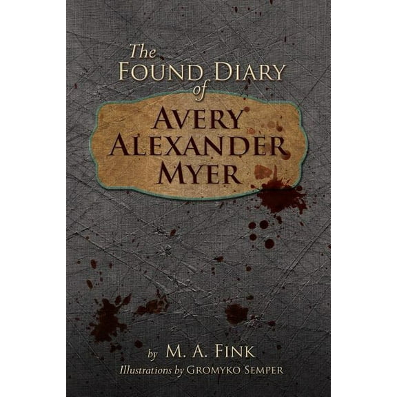 The Found Diary of Avery Alexander Myer