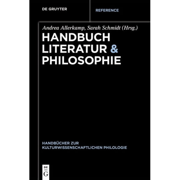 Handbücher Zur Kulturwissenschaftlichen Handbuch Literatur & Philosophie, Book 11, (Paperback)