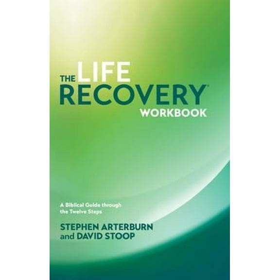 Pre-Owned Life Recovery Workbook: A Biblical Guide Through the 12 Steps (Paperback) 1414313284 9781414313283