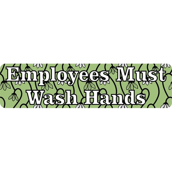 8in x 2in Green Floral Employees Must Wash Hands Vinyl Sticker