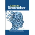 thumbnail image 1 of Pre-Owned Learn to Remember: Train Your Brain for Peak Performance, Discover Untapped Memory Powers, Develop Instant Recall, and Never Forget Names (Hardcover) 0785834621 9780785834625, 1 of 1