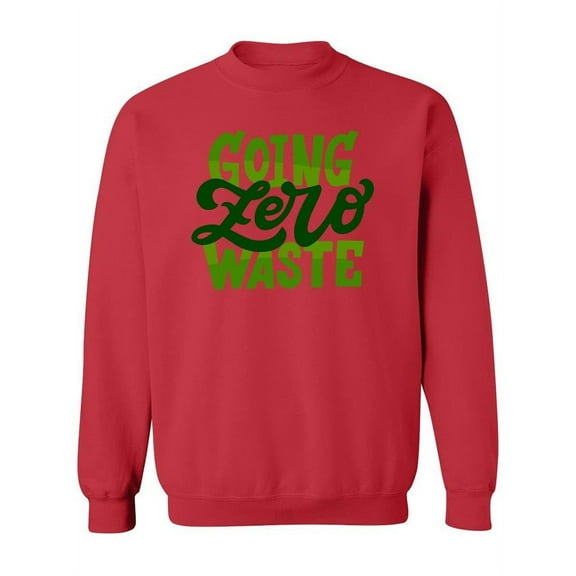 Eco Friendly Life Quote Sweatshirt Women -Image by Shutterstock, Female Medium