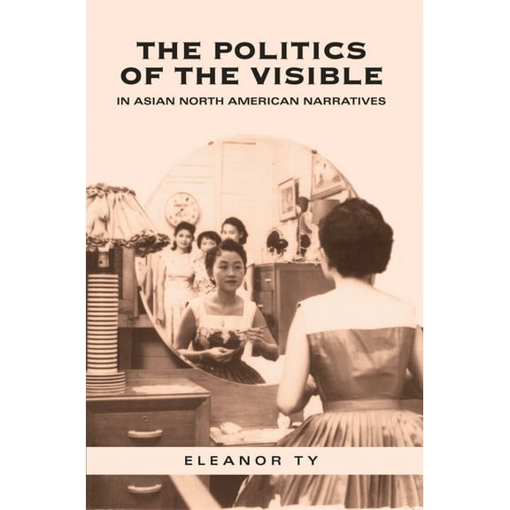 Heritage The Politics of the Visible in Asian North American Narratives, (Paperback)