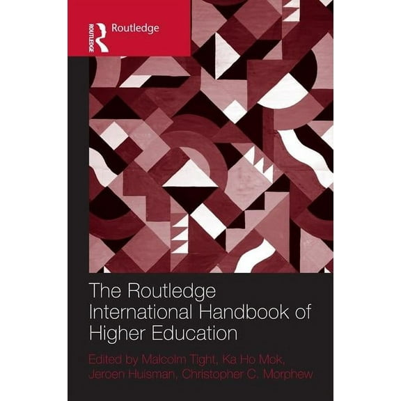 Routledge International Handbooks of Edu The Routledge International Handbook of Higher Education, (Hardcover)