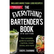 Everything(r) The Everything Bartender's Book: Your Complete Guide to Cocktails, Martinis, Mixed Drinks, and More!, (Paperback)