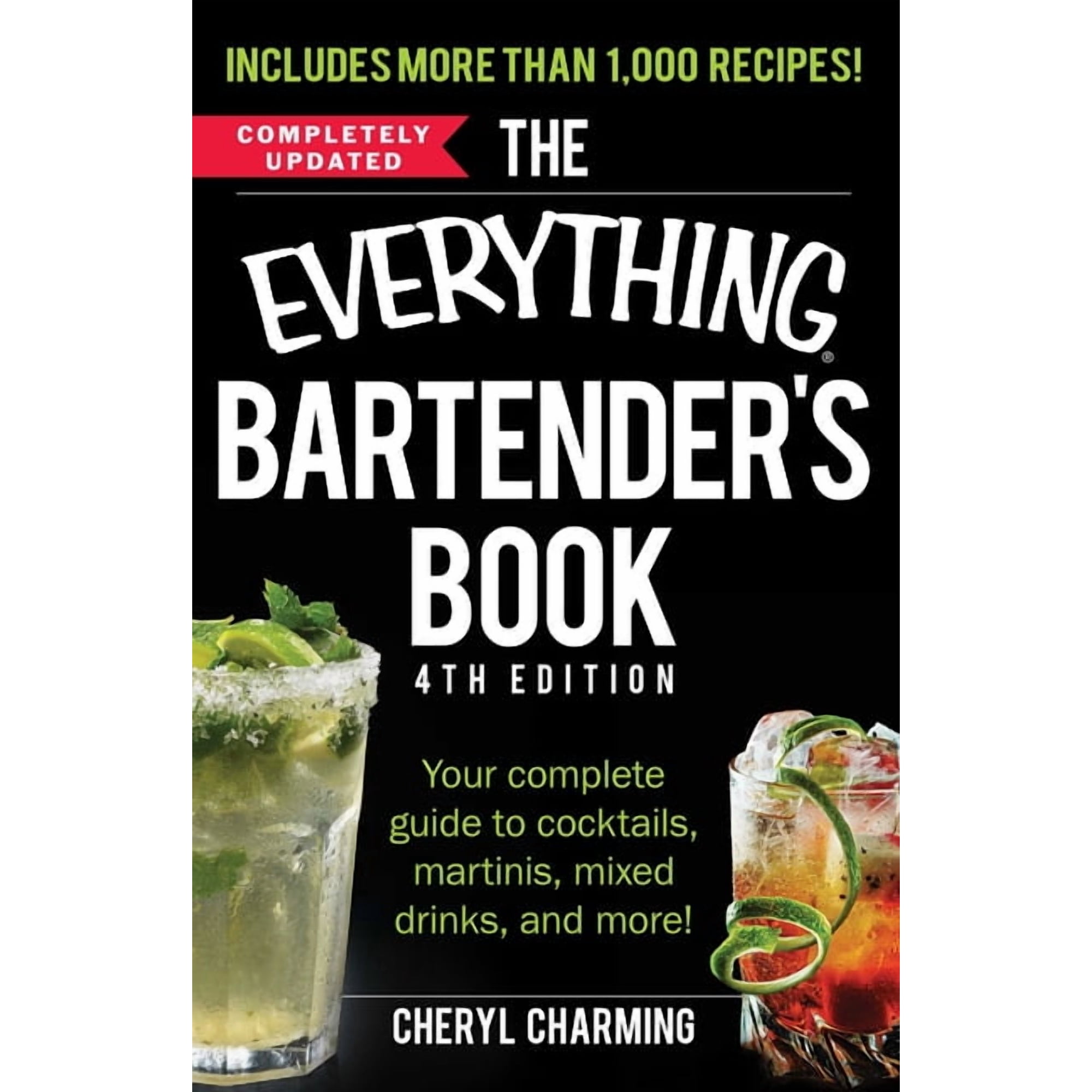 Everything(r) The Everything Bartender's Book: Your Complete Guide to Cocktails, Martinis, Mixed Drinks, and More!, (Paperback)