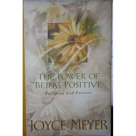 Pre-Owned The Power of Being Positive Enjoying God Forever Paperback joyce-meyer