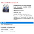 thumbnail image 2 of High Beam and Low Beam Headlight Bulb - Compatible with 2000 - 2005 Mitsubishi Eclipse 2001 2002 2003 2004, 2 of 2