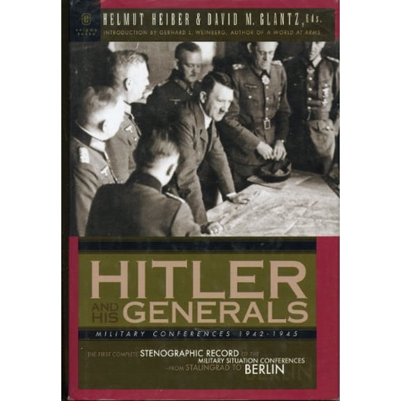 Pre-Owned Hitler and His Generals: Military Conferences 1942-1945, 9781929631094, 192963109X, Hardcover,