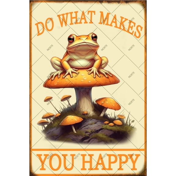 Noete Mushroom Frog Tin Sign "Do What Makes You Happy" Retro 8x12 Inch Funny Wall Decor, Rustic Metal Plaque for Bathroom, Kitchen, Office, or Forest-Themed Room