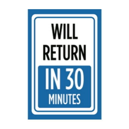 Gowe Stereo Will Return In 30 Minutes Print Blue White Time Gone Store Window Notice Office Business Front Sign ()