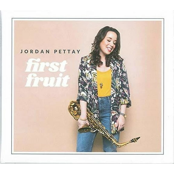 Pettay,Jordan - First Fruit - Music & Performance - CD