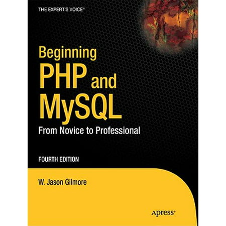Beginning PHP and MySQL : From Novice to