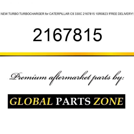 NEW TURBO TURBOCHARGER for CATERPILLAR C9 330C 2167815 10R0823 !FREE DELIVERY!
