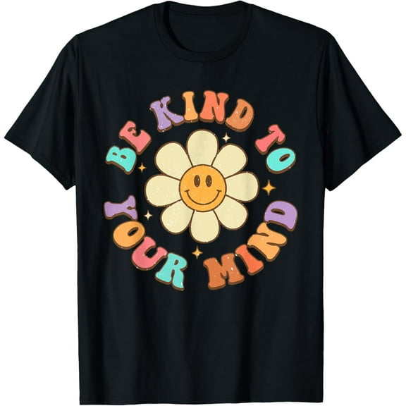 Be Kind To Your Mind Daisy Flower Mental Health Matters T-Shirt TShirt