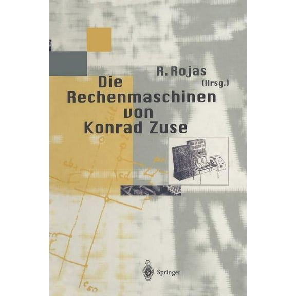 Die Rechenmaschinen Von Konrad Zuse, (Paperback)
