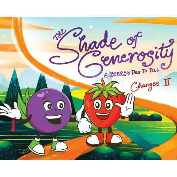 The Shade of Generosity: A Berry's Tale To Tell, (Hardcover)