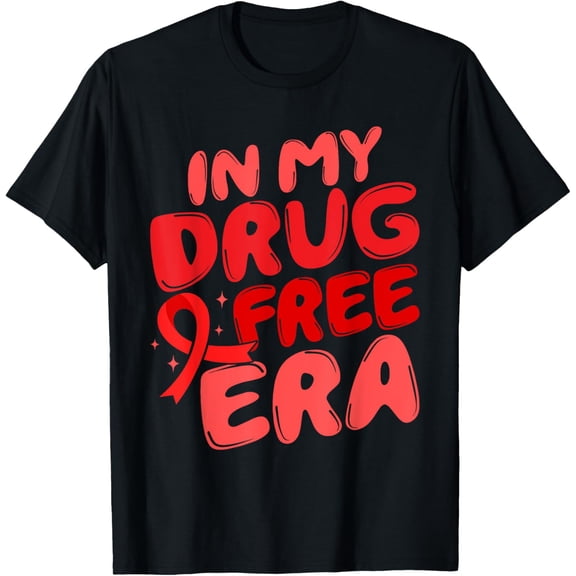 In My Drug free Era Anti Drug Red Ribbon Week Awareness T-Shirt