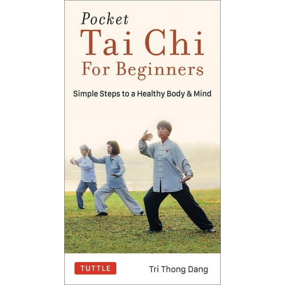 Pocket Tai CHI for Beginners: Simple Steps to a Healthy Body & Mind, (Paperback)