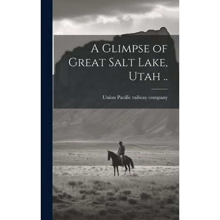 A Glimpse of Great Salt Lake, Utah .., (Hardcover)