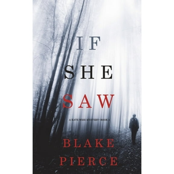 Kate Wise Mystery: If She Saw (A Kate Wise Mystery-Book 2) (Paperback)