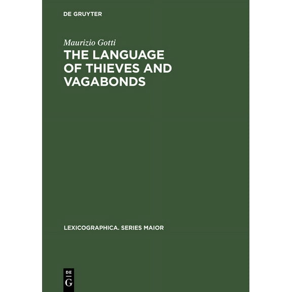 Lexicographica. Series Maior The Language of Thieves and Vagabonds, Book 94, (Hardcover)