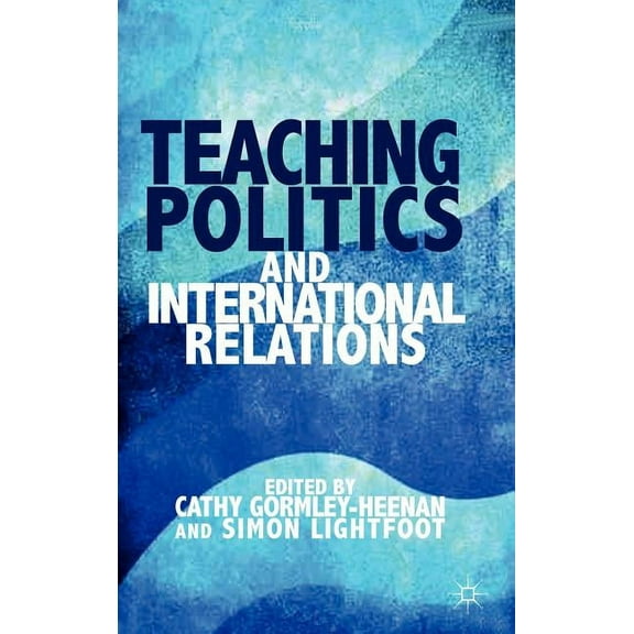 Teaching Politics and International Relations, (Hardcover)