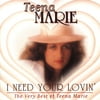 Best Of Teena Marie: I Need Your Lovin'