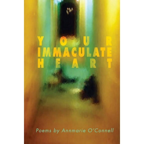 Your Immaculate Heart, (Paperback)