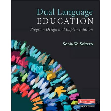 Dual Language Education : Program Design and