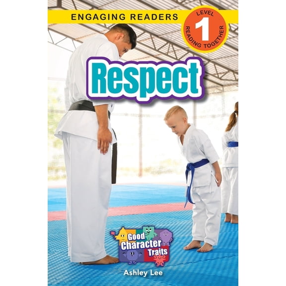 Good Character Traits Respect: Good Character Traits (Engaging Readers, Level 1), Book 4, (Paperback)