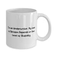 thumbnail image 2 of I'm an Underwriter. My Level of Sarcasm Depends on Your Level. 11oz Mug, Underwriter Present From Boss, Inspirational Cup F Men Women, 2 of 2