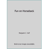 Fun on Horseback [Paperback - Used]