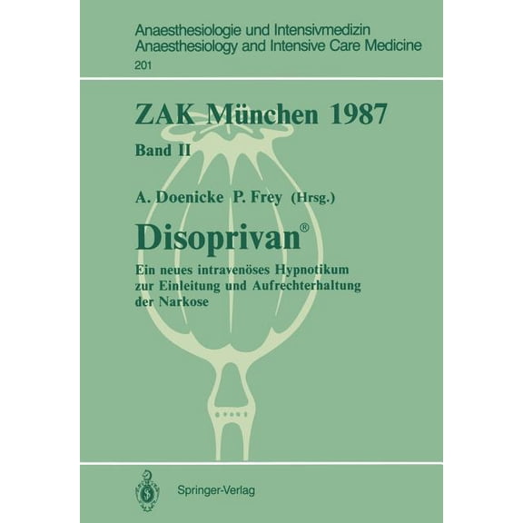 Anaesthesiologie Und Intensivmedizin Ana Zak MÃ¼nchen 1987: Band II: Disoprivan (R), Book 201, (Paperback)