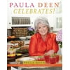 Paula Deen Celebrates! : Best Dishes and Best Wishes for the Best Times of Your Life (Hardcover)