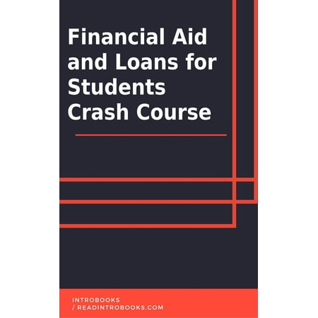 Financial Aid and Loans for Students Crash Course -