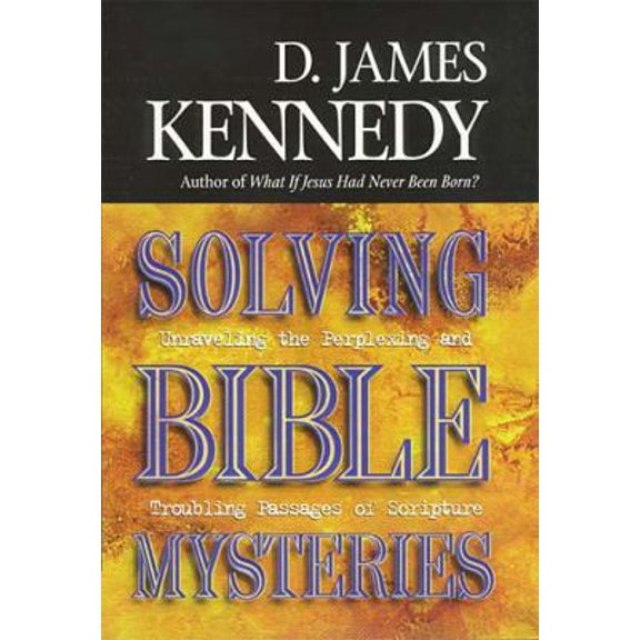 Pre-Owned Solving Bible Mysteries: Unraveling the Perplexing and Troubling Passages of Scripture (Hardcover) 0785270418 9780785270416