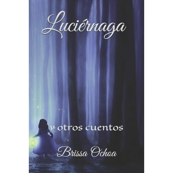 Luciérnaga: y otros cuentos (Paperback)