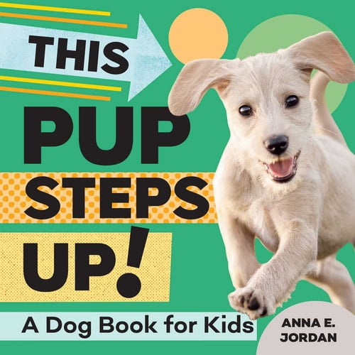 Pre-Owned This Pup Steps Up!: A Dog Book for Kids (Paperback) 1647398487 9781647398484