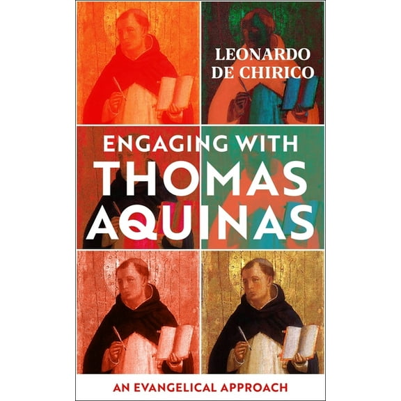 Engaging with Thomas Aquinas: An Evangelical Approach, (Paperback)