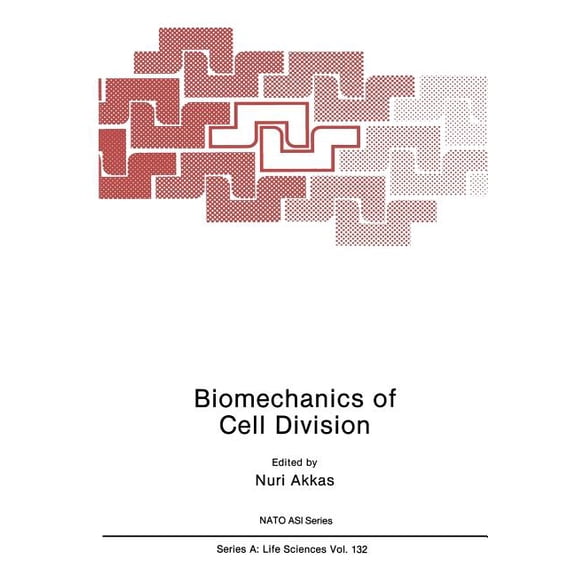 NATO Science Series A: Biomechanics of Cell Division, Book 132, (Paperback)