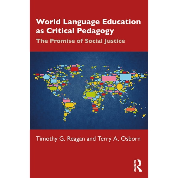 World Language Education as Critical Pedagogy: The Promise of Social Justice, (Paperback)