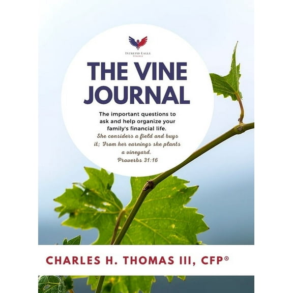 The Vine Journal: The important questions to ask and help organize your family's financial life., (Hardcover)