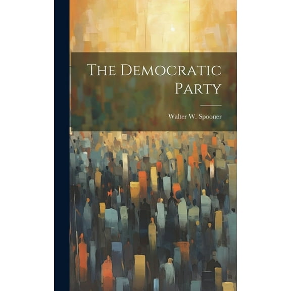 The Democratic Party (Hardcover)