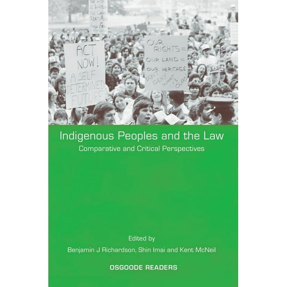 Osgoode Readers Indigenous Peoples and the Law: Comparative and Critical Perspectives, Book 2, (Paperback)