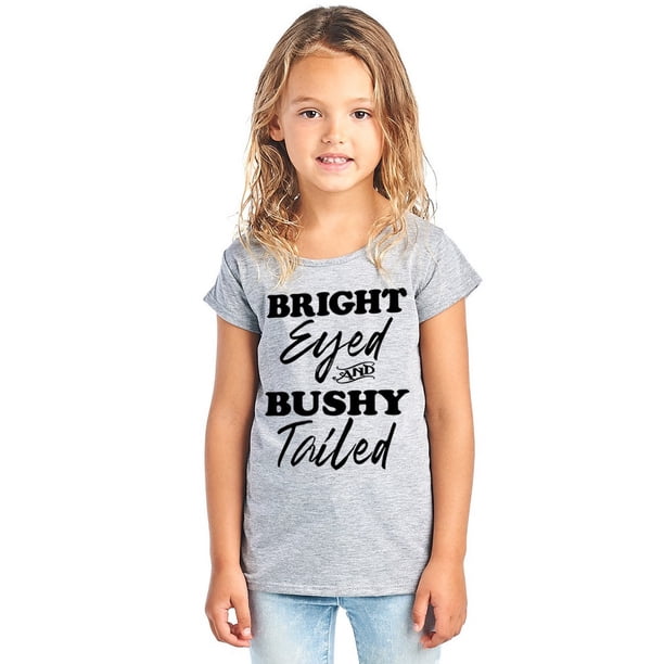 bright eyed and bushy tailed shirt